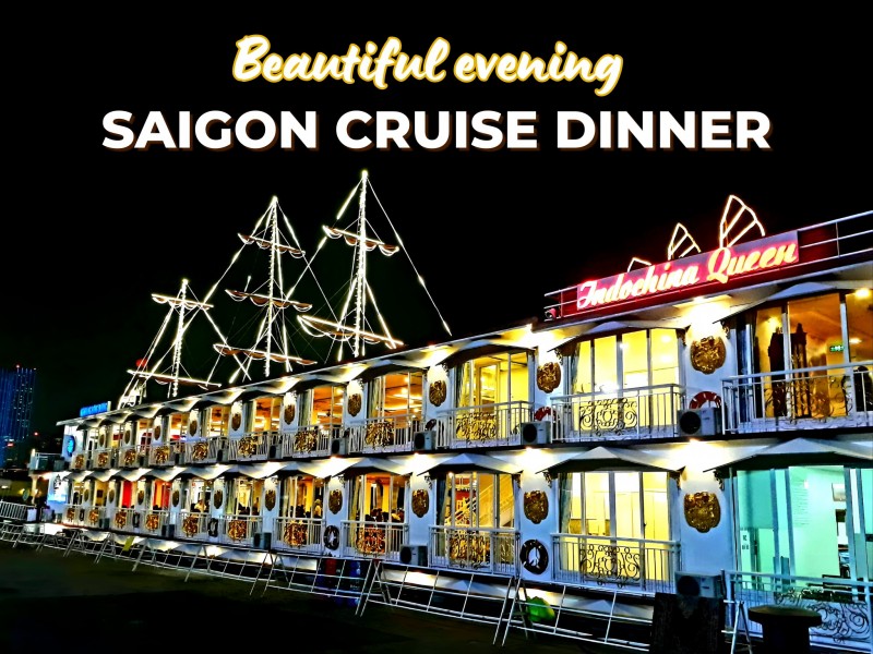 SG08:  SAIGON CRUISE DINNER - BEAUTIFUL EVENING